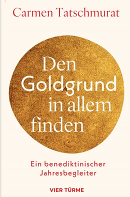 Abbildung von Tatschmurat | Den Goldgrund in allem finden | 1. Auflage | 2025 | beck-shop.de