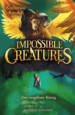 Abbildung von Rundell | Impossible Creatures - Der vergiftete König | 1. Auflage | 2025 | beck-shop.de