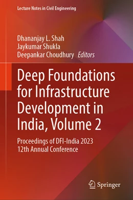 Abbildung von Shah / Shukla | Deep Foundations for Infrastructure Development in India, Volume 2 | 1. Auflage | 2025 | beck-shop.de