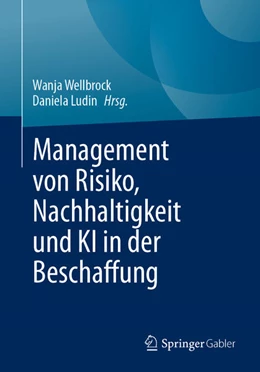 Abbildung von Wellbrock / Ludin | Management von Risiko, Nachhaltigkeit und KI in der Beschaffung | 1. Auflage | 2025 | beck-shop.de