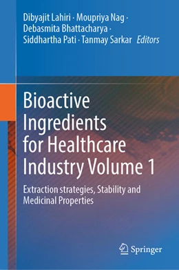 Abbildung von Lahiri / Nag | Bioactive Ingredients for Healthcare Industry Volume 1 | 1. Auflage | 2025 | beck-shop.de