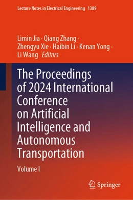 Abbildung von Jia / Zhang | The Proceedings of 2024 International Conference on Artificial Intelligence and Autonomous Transportation | 1. Auflage | 2025 | beck-shop.de