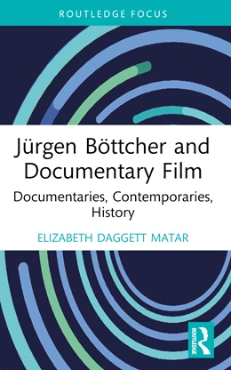 Abbildung von Daggett Matar | J?rgen B?ttcher and Documentary Film | 1. Auflage | 2025 | beck-shop.de