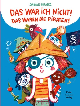 Abbildung von Kranz | Das war ich nicht! Das waren die Piraten! | 1. Auflage | 2025 | beck-shop.de