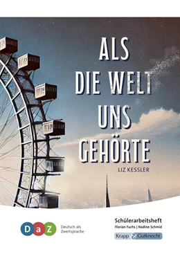 Abbildung von Fuchs / Schmid | Als die Welt uns gehörte - Schülerarbeitsheft für Deutsch als Zweitsprache | 1. Auflage | 2025 | beck-shop.de