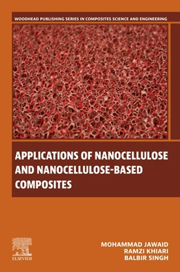 Abbildung von Jawaid / Khiari | Applications of Nanocellulose and Nanocellulose-Based Composites | 1. Auflage | 2025 | beck-shop.de