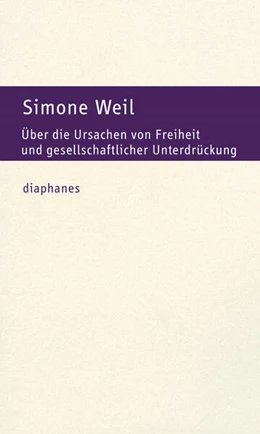 Abbildung von Weil | Über die Ursachen von Freiheit und gesellschaftlicher Unterdrückung | 1. Auflage | 2025 | beck-shop.de