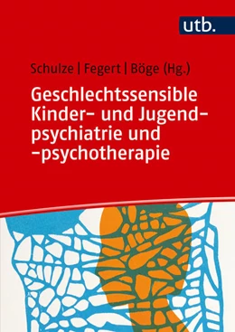 Abbildung von Schulze / Fegert | Geschlechtssensible Kinder- und Jugendpsychiatrie und -psychotherapie | 1. Auflage | 2025 | beck-shop.de