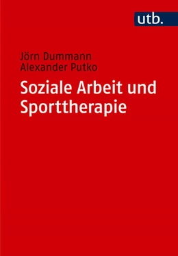 Abbildung von Dummann / Putko | Soziale Arbeit und Sporttherapie | 1. Auflage | 2025 | beck-shop.de