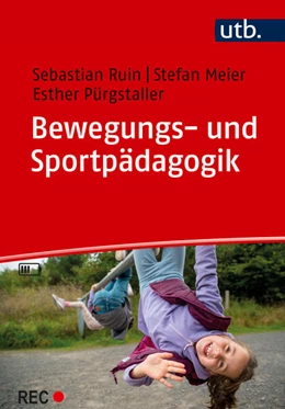 Abbildung von Ruin / Meier | Bewegungs- und Sportpädagogik | 1. Auflage | 2025 | beck-shop.de