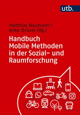 Abbildung von Naumann / Strüver | Handbuch Mobile Methoden in der Sozial- und Raumforschung | 1. Auflage | 2025 | beck-shop.de