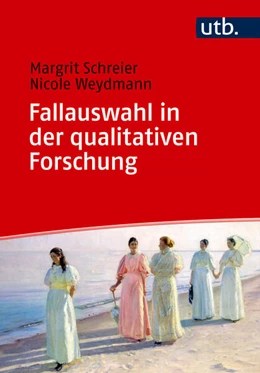 Abbildung von Schreier / Weydmann | Fallauswahl in der qualitativen Forschung | 1. Auflage | 2025 | beck-shop.de