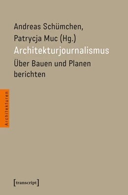 Abbildung von Schümchen / Muc | Architekturjournalismus | 1. Auflage | 2025 | beck-shop.de