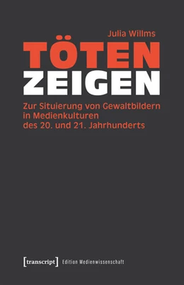 Abbildung von Willms | Töten zeigen | 1. Auflage | 2025 | 127 | beck-shop.de
