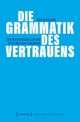Abbildung von Wiengarn | Die Grammatik des Vertrauens | 1. Auflage | 2025 | beck-shop.de