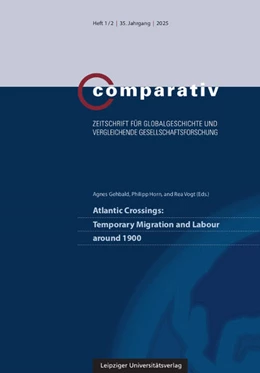 Abbildung von Gehbald / Horn | Atlantic Crossings: Temporary Migration and Labour around 1900 | 1. Auflage | 2025 | beck-shop.de