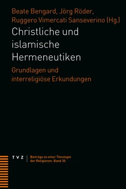 Abbildung von Bengard / Röder | Christliche und islamische Hermeneutiken | 1. Auflage | 2025 | 30 | beck-shop.de