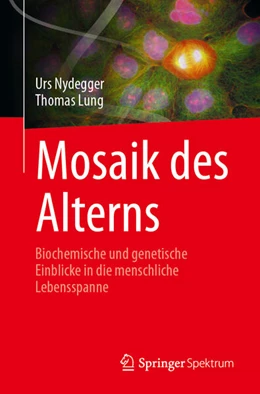 Abbildung von Nydegger / Lung | Mosaik des Alterns | 1. Auflage | 2025 | beck-shop.de