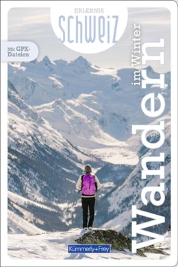 Abbildung von Kümmerly+Frey Erlebnis Schweiz Winterwanderungen - Wanderführer | 1. Auflage | 2025 | beck-shop.de