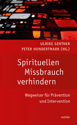 Abbildung von Gentner / Hundertmark | Spirituellen Missbrauch verhindern | 1. Auflage | 2025 | beck-shop.de