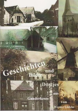 Abbildung von Lüdeke | Geschichten, Bilder und Döntjes aus Ganderkesee | 1. Auflage | 2025 | beck-shop.de