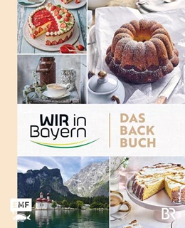 Abbildung von Wir in Bayern - Das Backbuch | 1. Auflage | 2025 | beck-shop.de