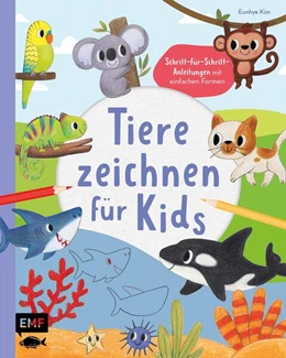 Abbildung von Kim | Tiere zeichnen für Kids - Über 100 kunterbunte Lieblingstiere mit einfachen Formen Schritt-für-Schritt malen lernen | 1. Auflage | 2025 | beck-shop.de