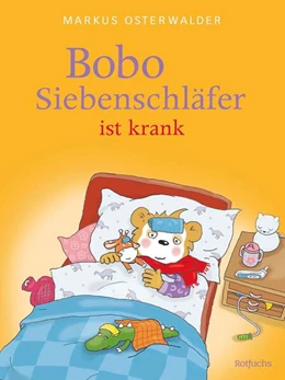 Abbildung von Härtling / Osterwalder | Bobo Siebenschläfer ist krank | 1. Auflage | 2025 | beck-shop.de