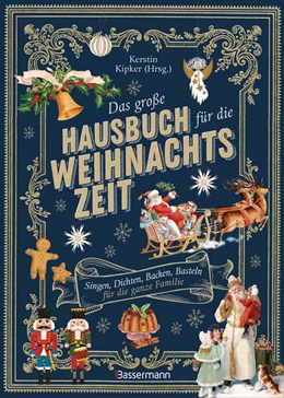 Abbildung von Kipker | Das große Hausbuch für die Weihnachtszeit. Singen, Dichten, Backen, Basteln für die ganze Familie | 1. Auflage | 2025 | beck-shop.de