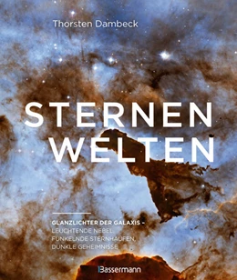 Abbildung von Dambeck | Sternenwelten - Glanzlichter der Galaxis. Die spektakulären Bilder der Raumsonde Gaia | 1. Auflage | 2025 | beck-shop.de
