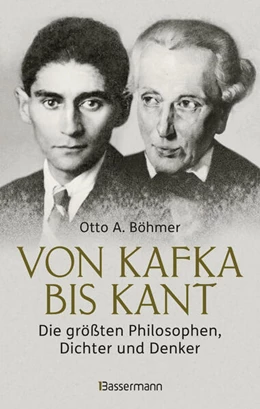 Abbildung von Böhmer | Von Kafka bis Kant. Die größten Philosophen, Dichter und Denker | 1. Auflage | 2025 | beck-shop.de