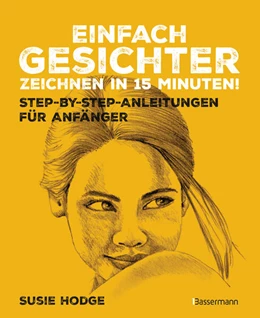 Abbildung von Hodge | Einfach Gesichter zeichnen in 15 Minuten! Step-by-step-Anleitungen für Anfänger - | 1. Auflage | 2025 | beck-shop.de