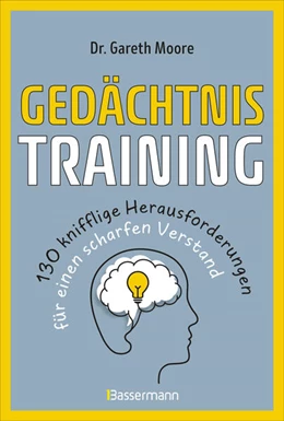 Abbildung von Moore | Gedächtnistraining - 95 knifflige Herausforderungen für einen scharfen Verstand | 1. Auflage | 2025 | beck-shop.de