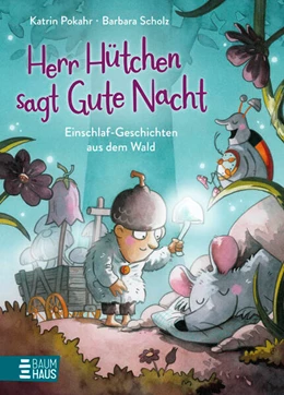 Abbildung von Pokahr | Herr Hütchen sagt Gute Nacht - Einschlaf-Geschichten aus dem Wald (Band 1) | 1. Auflage | 2025 | beck-shop.de