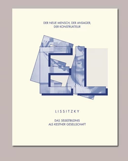 Abbildung von Hemken / Katenhusen | EL LISSITZKY Der Neue Mensch, der Ansager, der Konstrukteur. Das Selbstbildnis als Kestner Gesellschaft | 1. Auflage | 2025 | beck-shop.de