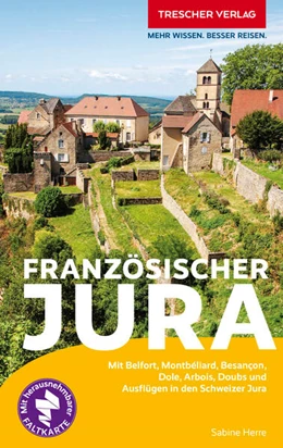 Abbildung von Herre | TRESCHER Reiseführer Französischer Jura | 2. Auflage | 2025 | beck-shop.de