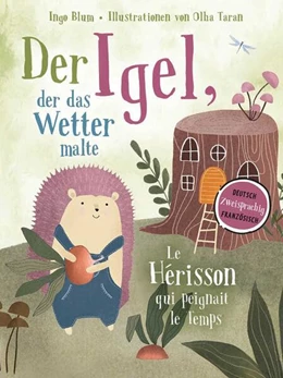 Abbildung von Blum | Der Igel, der das Wetter malte - Le hérisson qui peignait le temps | 1. Auflage | 2025 | beck-shop.de