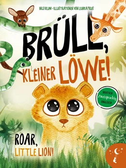 Abbildung von Blum | Brüll, kleiner Löwe - Roar, Little Lion | 1. Auflage | 2025 | beck-shop.de