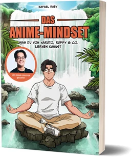 Abbildung von Raafey / Raev | Das Anime-Mindset | 1. Auflage | 2026 | beck-shop.de