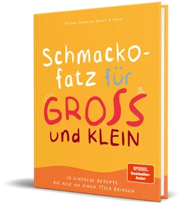 Abbildung von Zarrella / Benny & Angie | Schmackofatz für Groß und Klein | 1. Auflage | 2025 | beck-shop.de