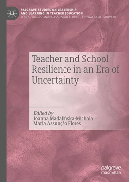 Abbildung von Assunção Flores / Madalinska-Michalak | Teacher and School Resilience in an Era of Uncertainty | 1. Auflage | 2025 | beck-shop.de