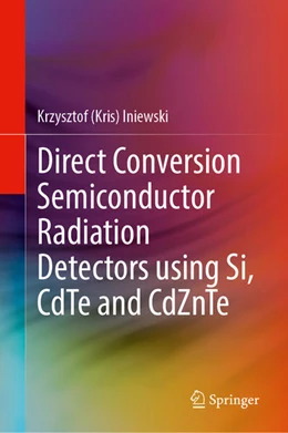 Abbildung von Iniewski | Direct Conversion Semiconductor Radiation Detectors using Si, CdTe and CdZnTe | 1. Auflage | 2025 | beck-shop.de