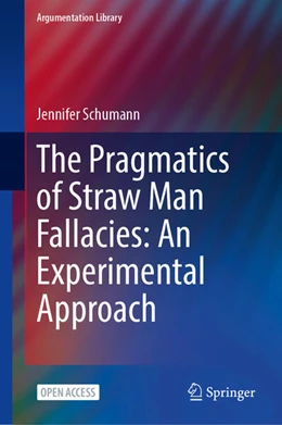 Abbildung von Schumann | The Pragmatics of Straw Man Fallacies: An Experimental Approach | 1. Auflage | 2025 | beck-shop.de