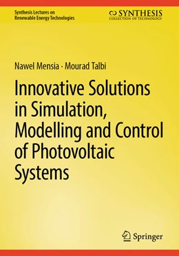 Abbildung von Mensia / Talbi | Innovative Solutions in Simulation, Modelling and Control of Photovoltaic Systems | 1. Auflage | 2025 | beck-shop.de