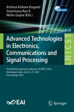Abbildung von Koganti / E. | Advanced Technologies in Electronics, Communications and Signal Processing | 1. Auflage | 2025 | beck-shop.de