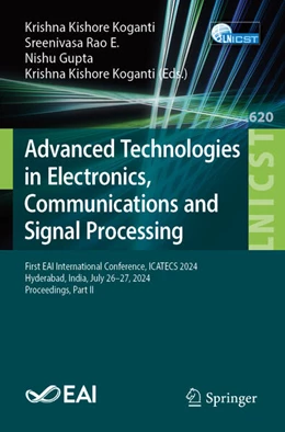 Abbildung von Koganti / E. | Advanced Technologies in Electronics, Communications and Signal Processing | 1. Auflage | 2025 | beck-shop.de