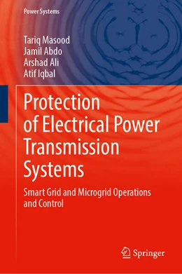 Abbildung von Masood / Abdo | Protection of Electrical Power Transmission Systems | 1. Auflage | 2026 | beck-shop.de