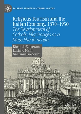 Abbildung von Semeraro / Maffi | Religious Tourism and the Italian Economy, 1870-1950 | 1. Auflage | 2025 | beck-shop.de