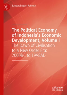 Abbildung von Ramesh | The Political Economy of Indonesia’s Economic Development, Volume I | 1. Auflage | 2025 | beck-shop.de