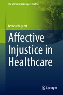 Abbildung von Bogaert | Affective Injustice in Healthcare | 1. Auflage | 2025 | beck-shop.de
